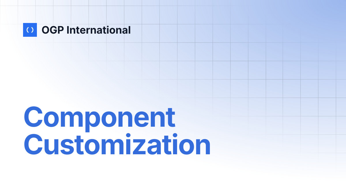 Component Customization | OGP International